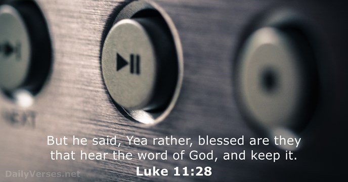 Luke 11:28 - Bible verse (KJV) - DailyVerses.net