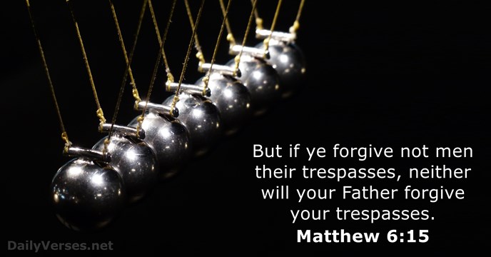 Forgiveness Matthew 6 15 GODs Team Be Encouraged 