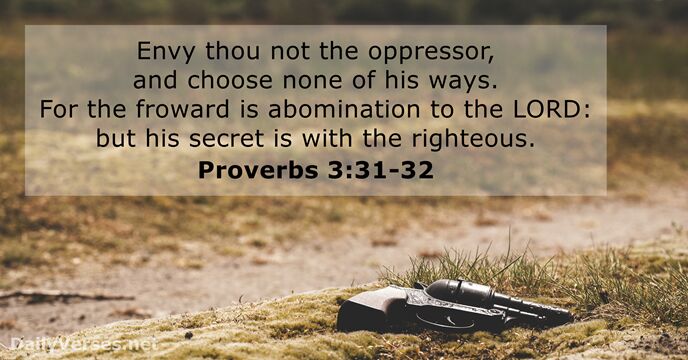 Proverbs 3:31-32