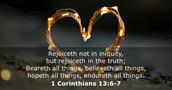 1 Corinthians 13:6-7