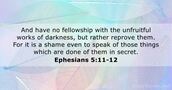 Ephesians 5:11-12