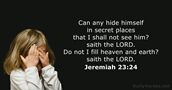 Jeremiah 23:24