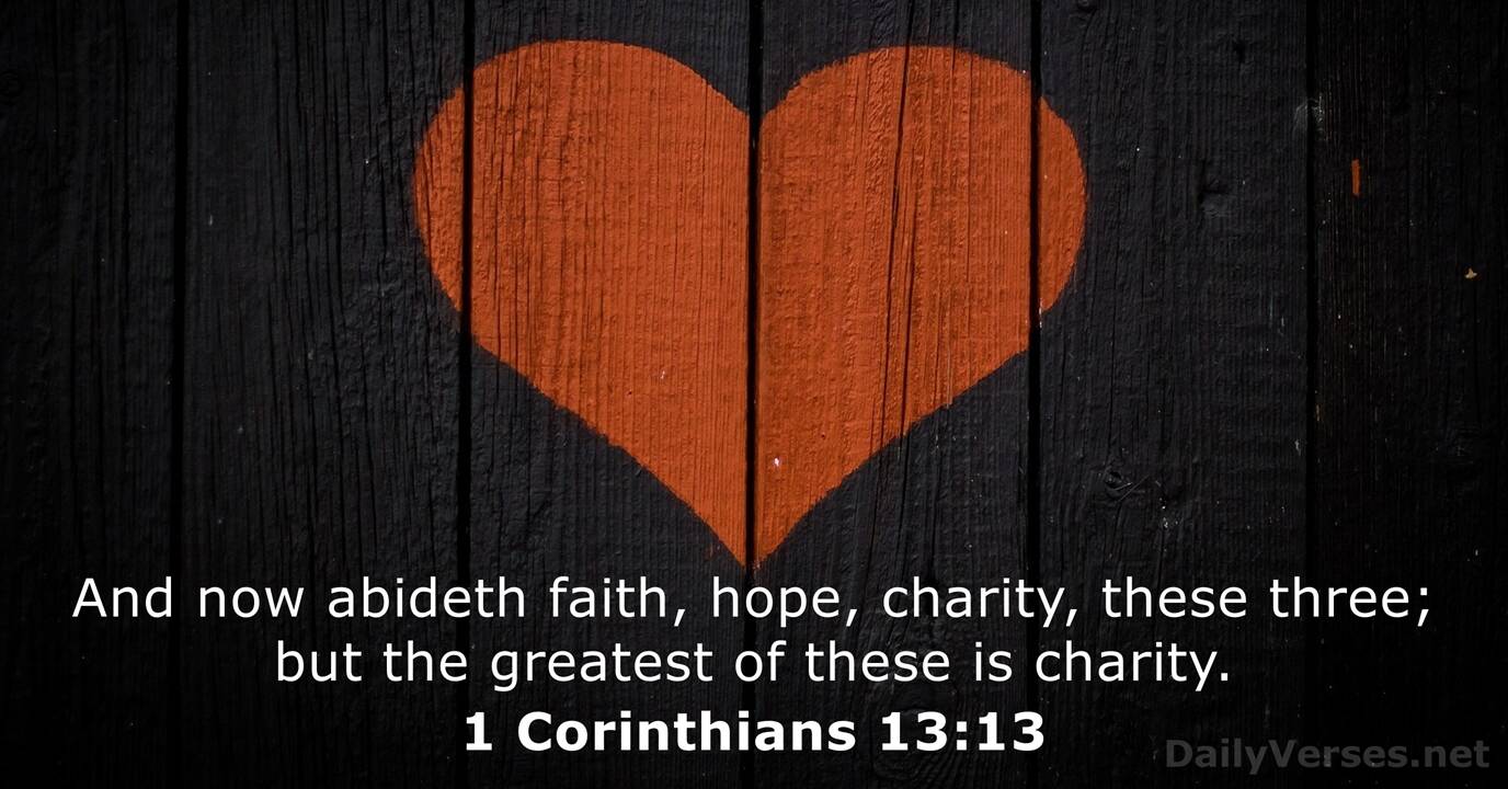 1 Corinthians 13:13 - Bible verse (KJV) .
