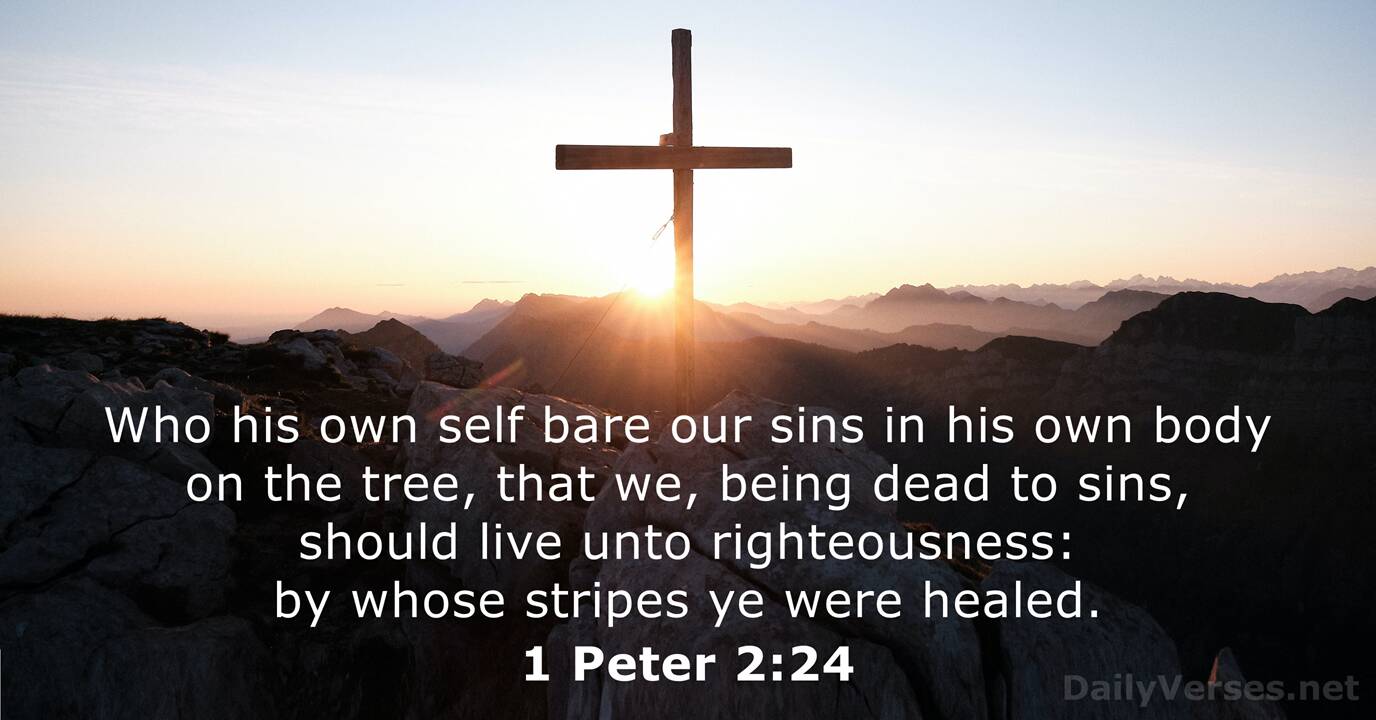 October 7, 2023 - Bible verse of the day (KJV) - 1 Peter 2:24