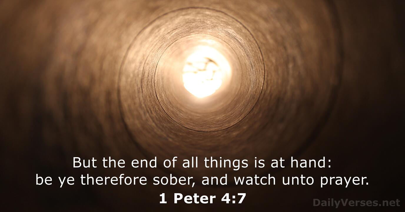 1 Peter 4:7 - Bible verse (KJV) - DailyVerses.net