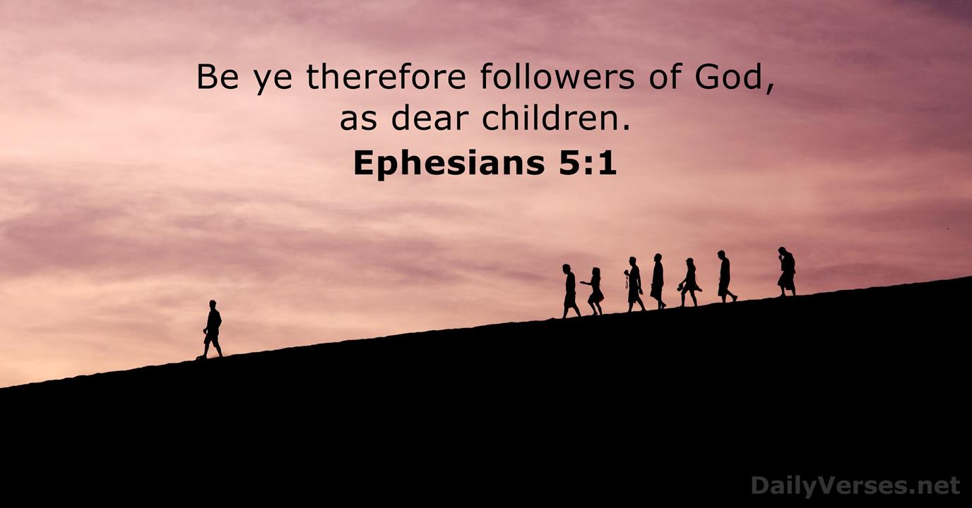 December 2, 2020 - Bible verse of the day (KJV) - Ephesians 5:1 -  DailyVerses.net