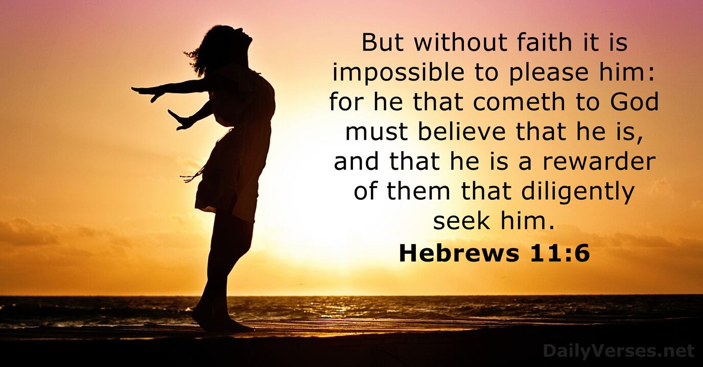 May 4, 2024 - Bible verse of the day (KJV) - Hebrews 11:6 - DailyVerses.net