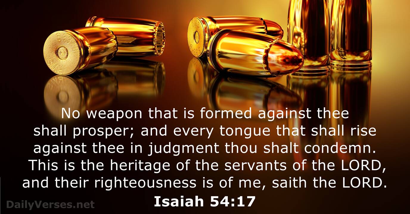 Isaiah 54 No Weapon Formed Against Me Shall Prosper Quotes - And ever...