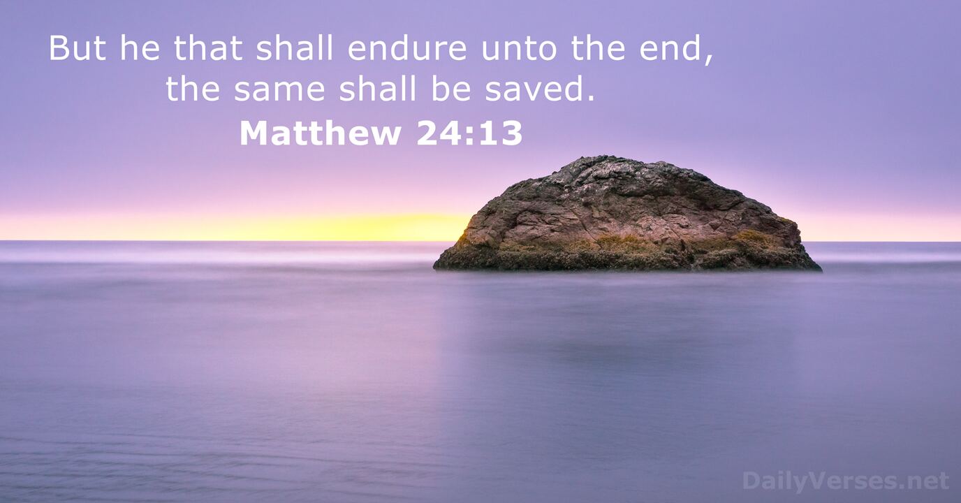 November 15 2023 Bible Verse Of The Day KJV Matthew 24 13 
