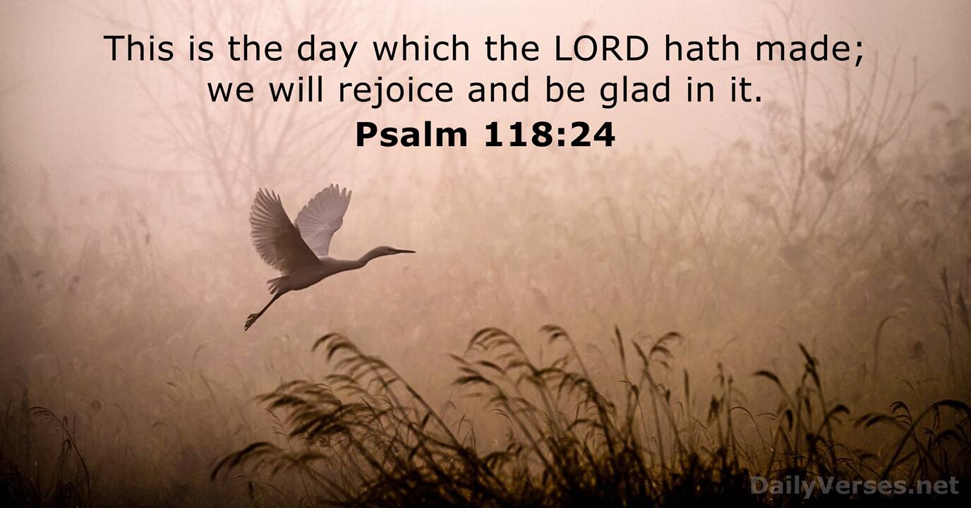 Psalm 118 24 Bible Verse KJV DailyVerses