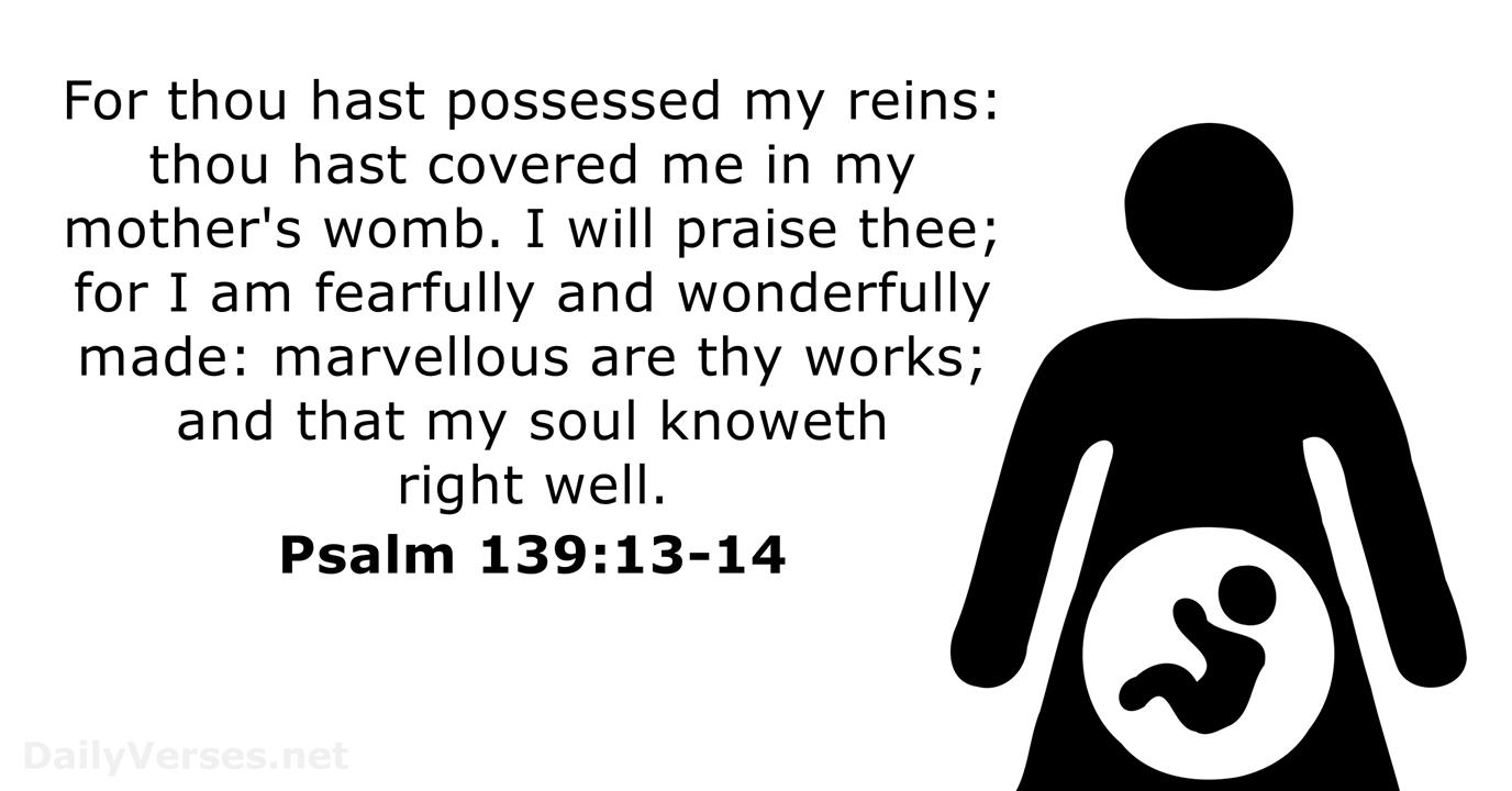 Psalm 139:13-14 - Bible verse (KJV) .