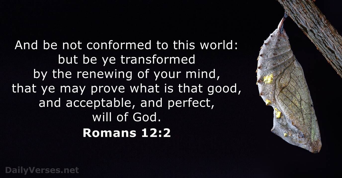 Romans 12:2 - KJV - Bible verse of the day - DailyVerses.net