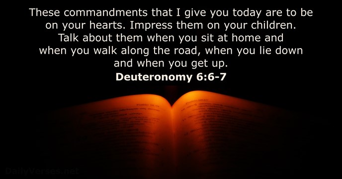 Deuteronomy 6:6-7