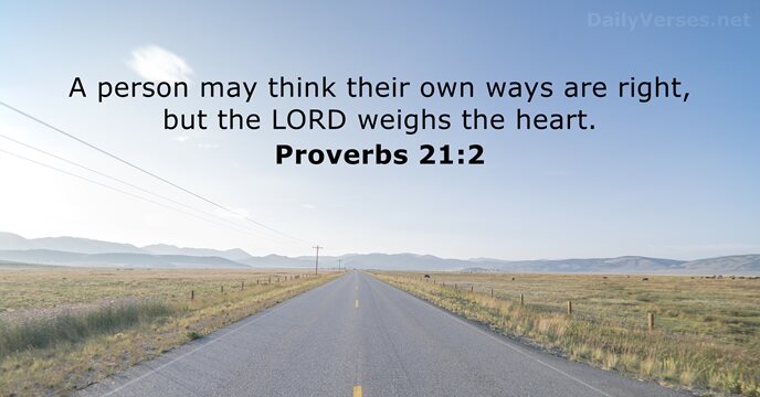Proverbs 21 2 Bible Verse Of The Day DailyVerses