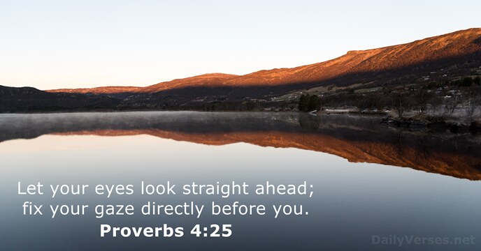 Proverbs 4:25