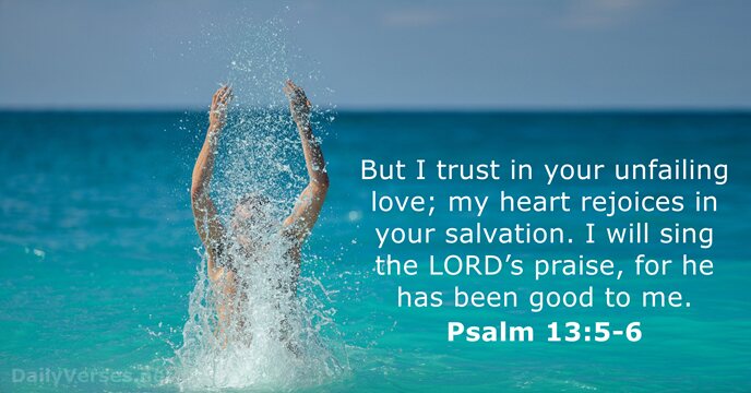 Psalm 13:5-6