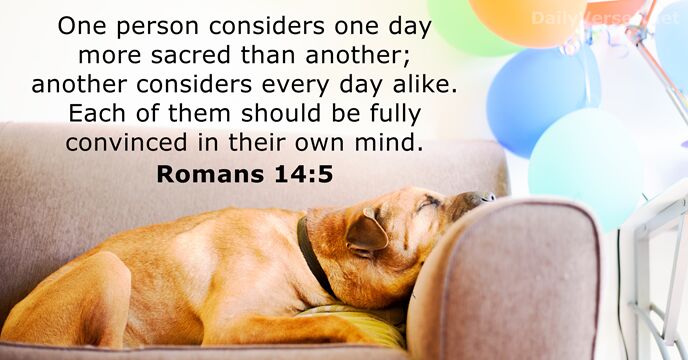 One person considers one day more sacred than another; another considers every… Romans 14:5