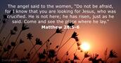 Matthew 28:5-6
