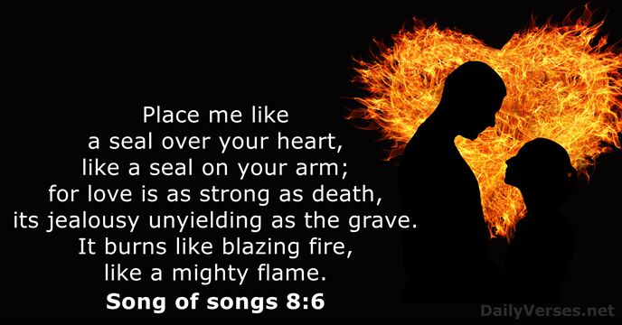 Place me like a seal over your heart, like a seal on… Song of songs 8:6