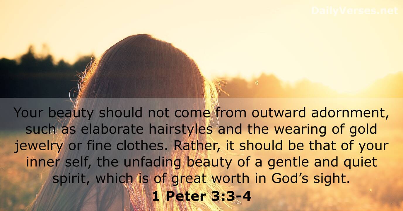1 Peter 3:3-4 - Bible verse of the day - DailyVerses.net