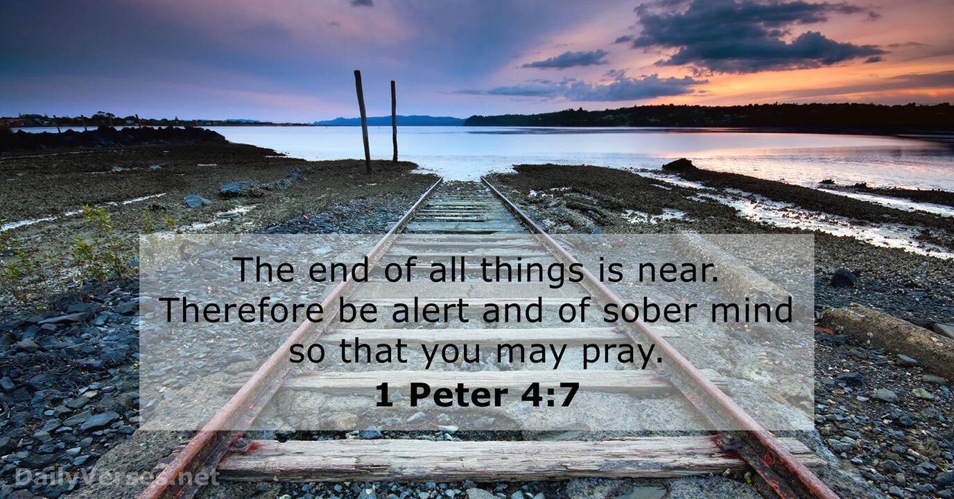 1 Peter 4:7 - Bible verse of the day - DailyVerses.net