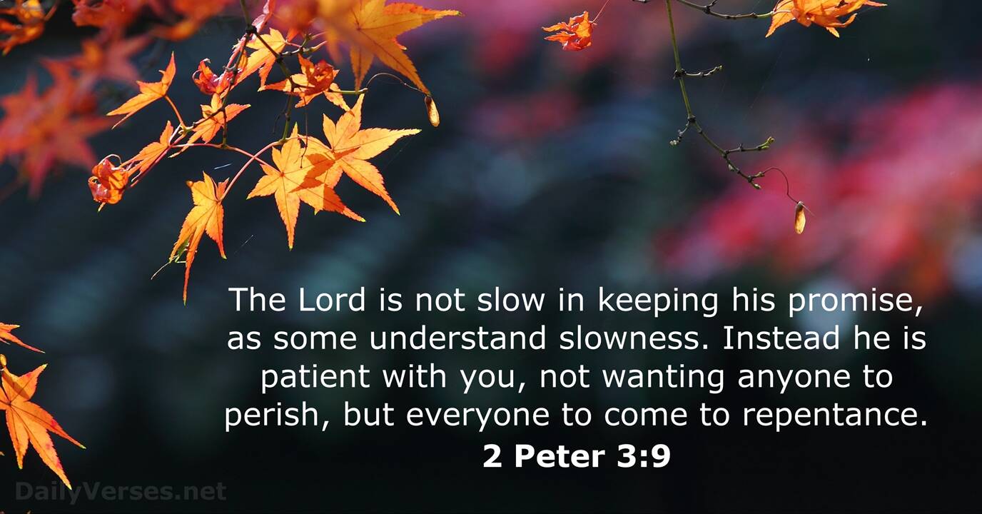 April 9, 2015 - Bible verse of the day (NLT) - 2 Peter 3:9 - DailyVerses.net