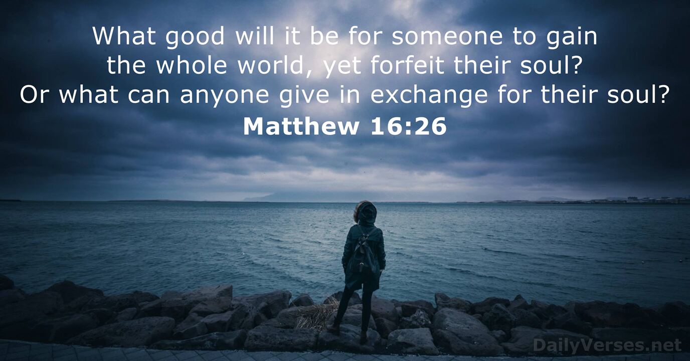 Matthew 16:26 - Bible verse - DailyVerses.net