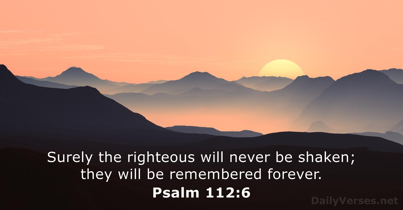 Psalm 112 6 Bible Verse DailyVerses