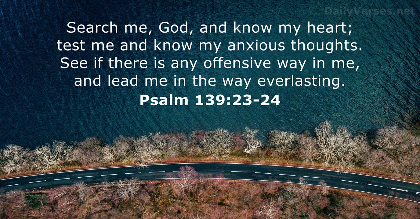 Psalm 139:23-24 - Bible verse - DailyVerses.net