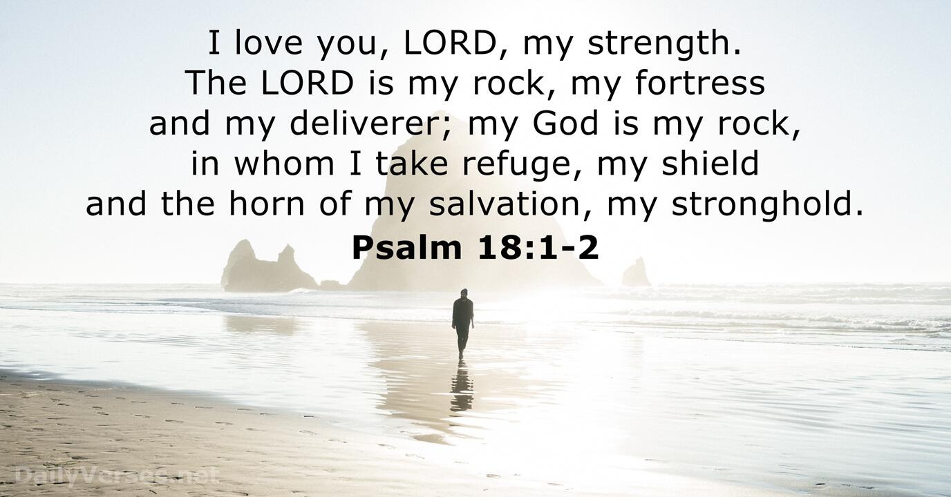 Psalm 18:1-2 - Bible verse of the day - DailyVerses.net