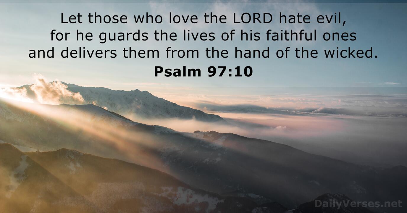 August 25 2023 Bible Verse Of The Day Psalm 97 10 DailyVerses