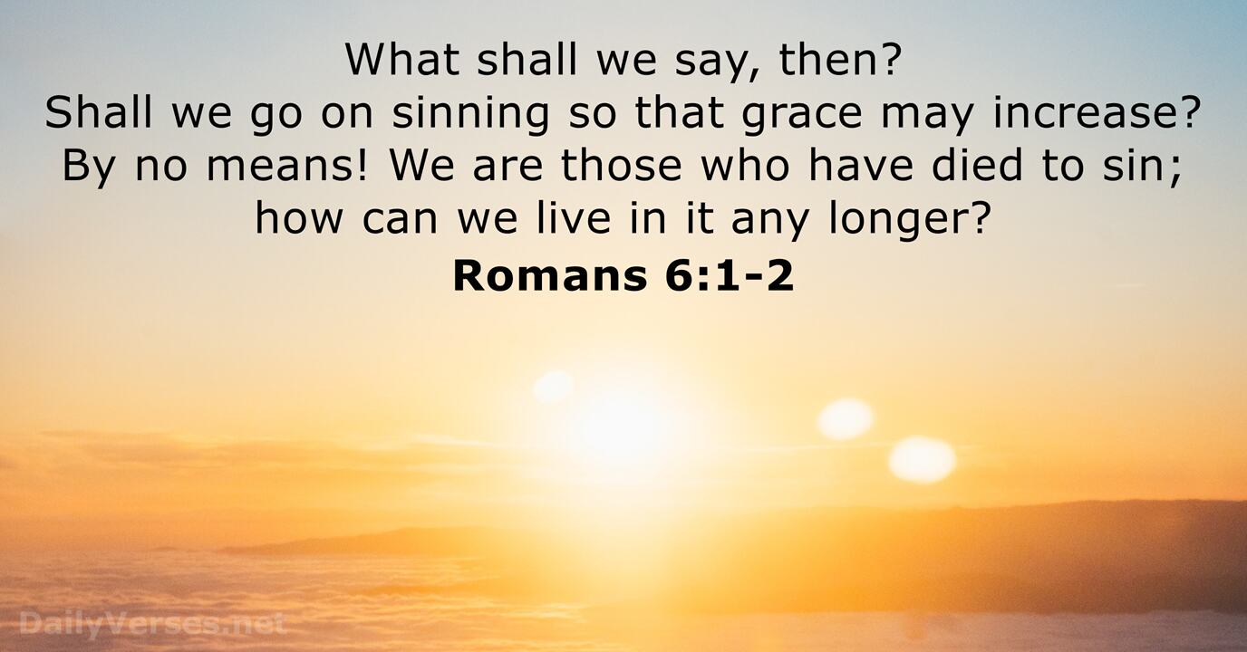May 29 2021 Bible Verse Of The Day Romans 6 1 2 DailyVerses