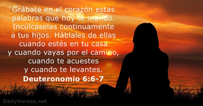 Deuteronomio 6:6-7 - Versículo de la Biblia del día 