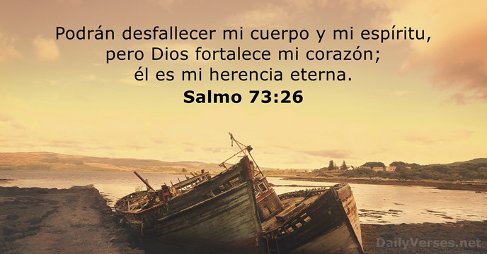 Salmos 73:26 - Versículo de la Biblia del día 