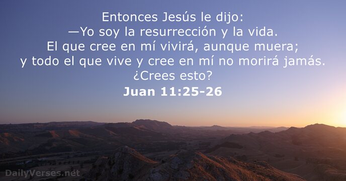 Juan 11:25-26