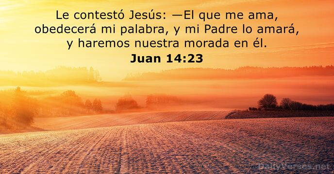 Le contestó Jesús: —El que me ama, obedecerá mi palabra, y mi… Juan 14:23