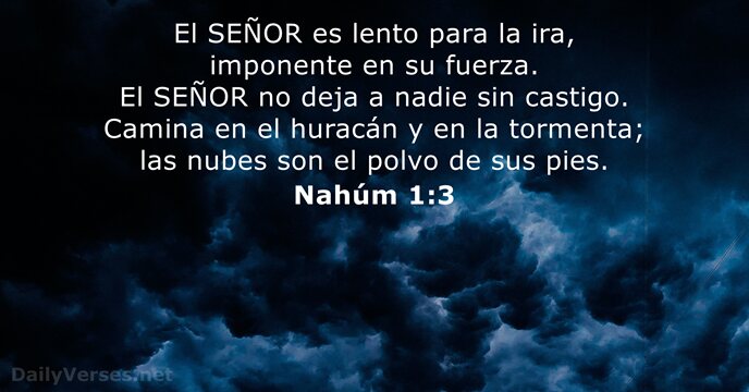 18 de noviembre de 2024 - Versículo de la Biblia del día - Nahúm 1:3 ...