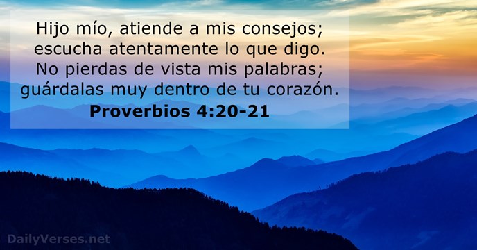 Proverbios 4 20 21 Versículo De La Biblia Del Día