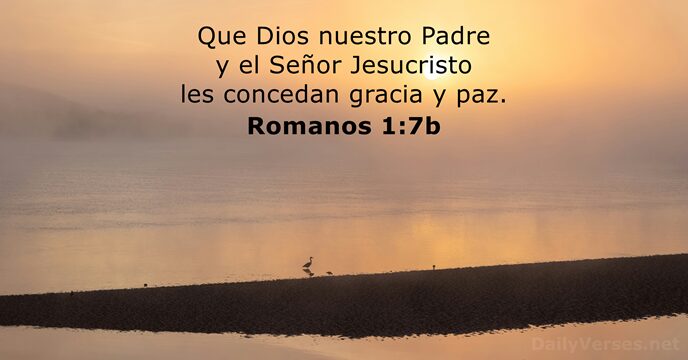 Que Dios nuestro Padre y el Señor Jesucristo les concedan gracia y paz. Romanos 1:7b