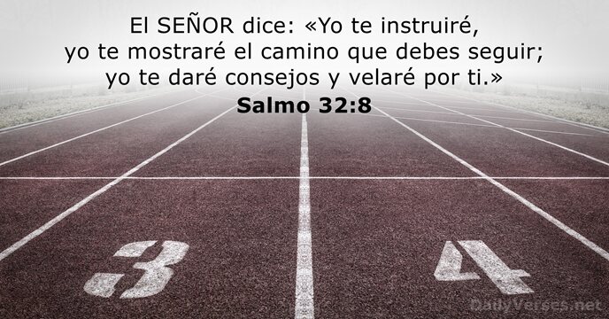 El SEÑOR dice: «Yo te instruiré, yo te mostraré el camino que… Salmo 32:8