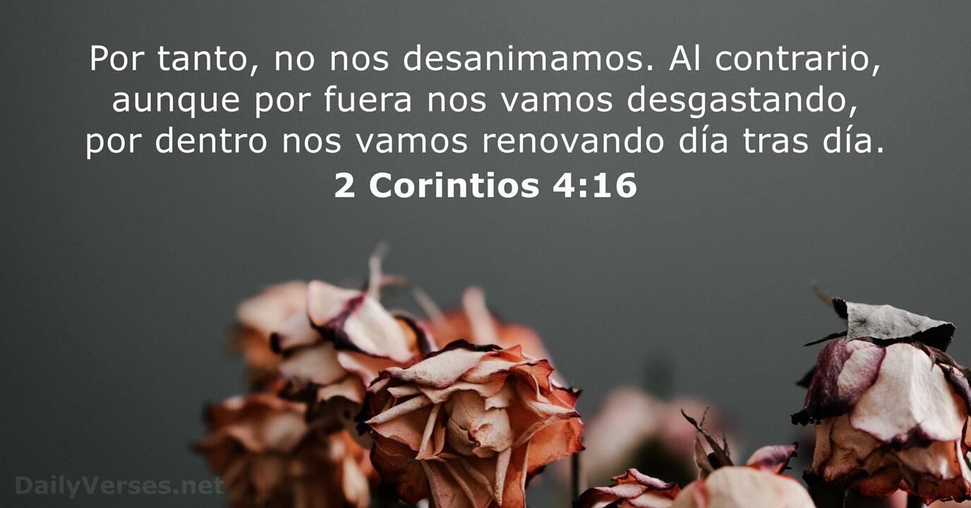 2 Corintios 4:16 - Versículo de la Biblia - DailyVerses.net