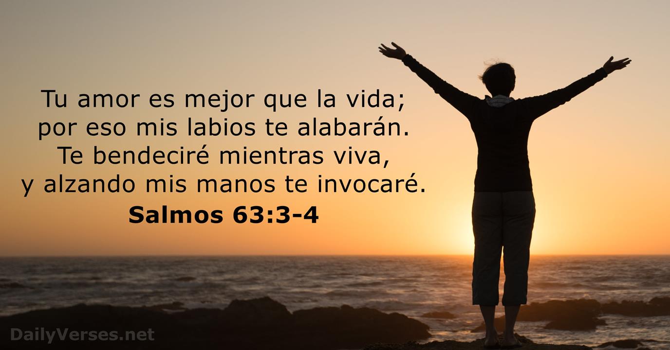 Salmo 63:3-4 - Versículo de la Biblia del día - DailyVerses.net