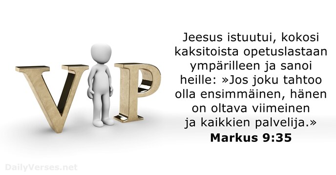 Jeesus istuutui, kokosi kaksitoista opetuslastaan ympärilleen ja sanoi heille: »Jos joku tahtoo… Markus 9:35