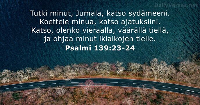 Psalmi 139:23-24