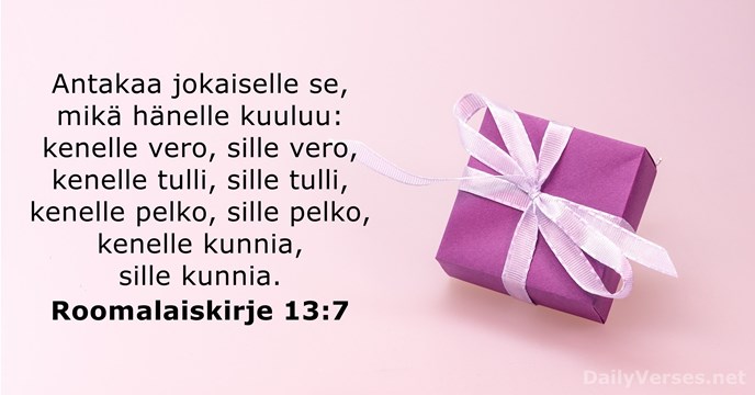 Roomalaiskirje 13:7