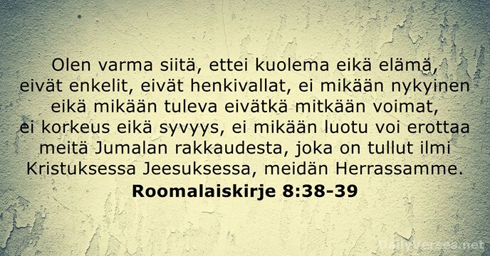 Roomalaiskirje 8:38-39