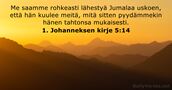 1. Johanneksen kirje 5:14