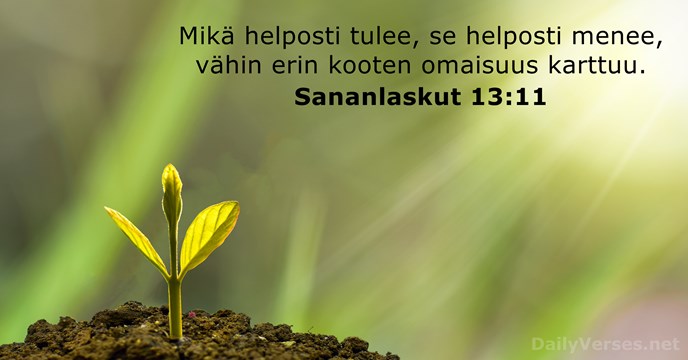 Sananlaskut 13:11