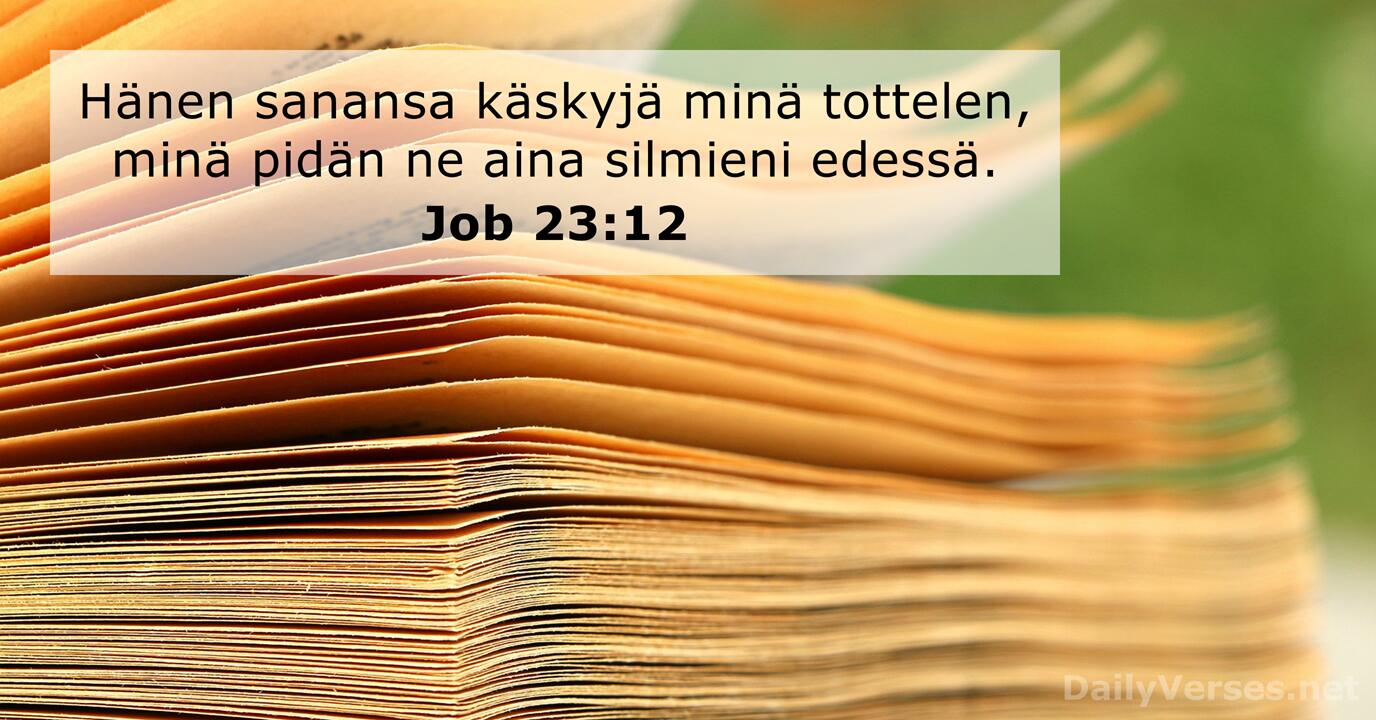6 Tammikuuta 2023 P iv n Raamatun Jae Job 23 12 DailyVerses