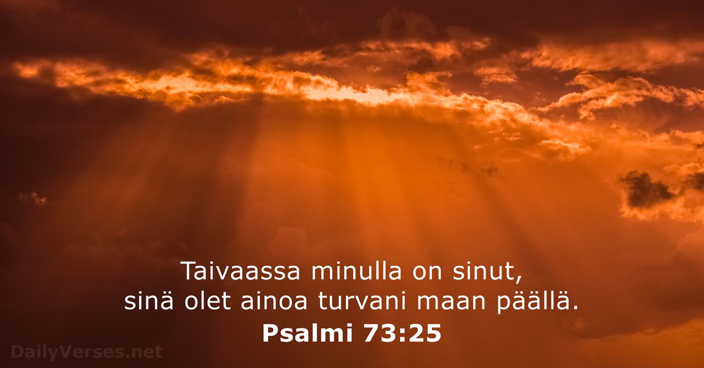 9 Maaliskuuta 2019 P iv n Raamatun Jae Psalmi 73 25 DailyVerses